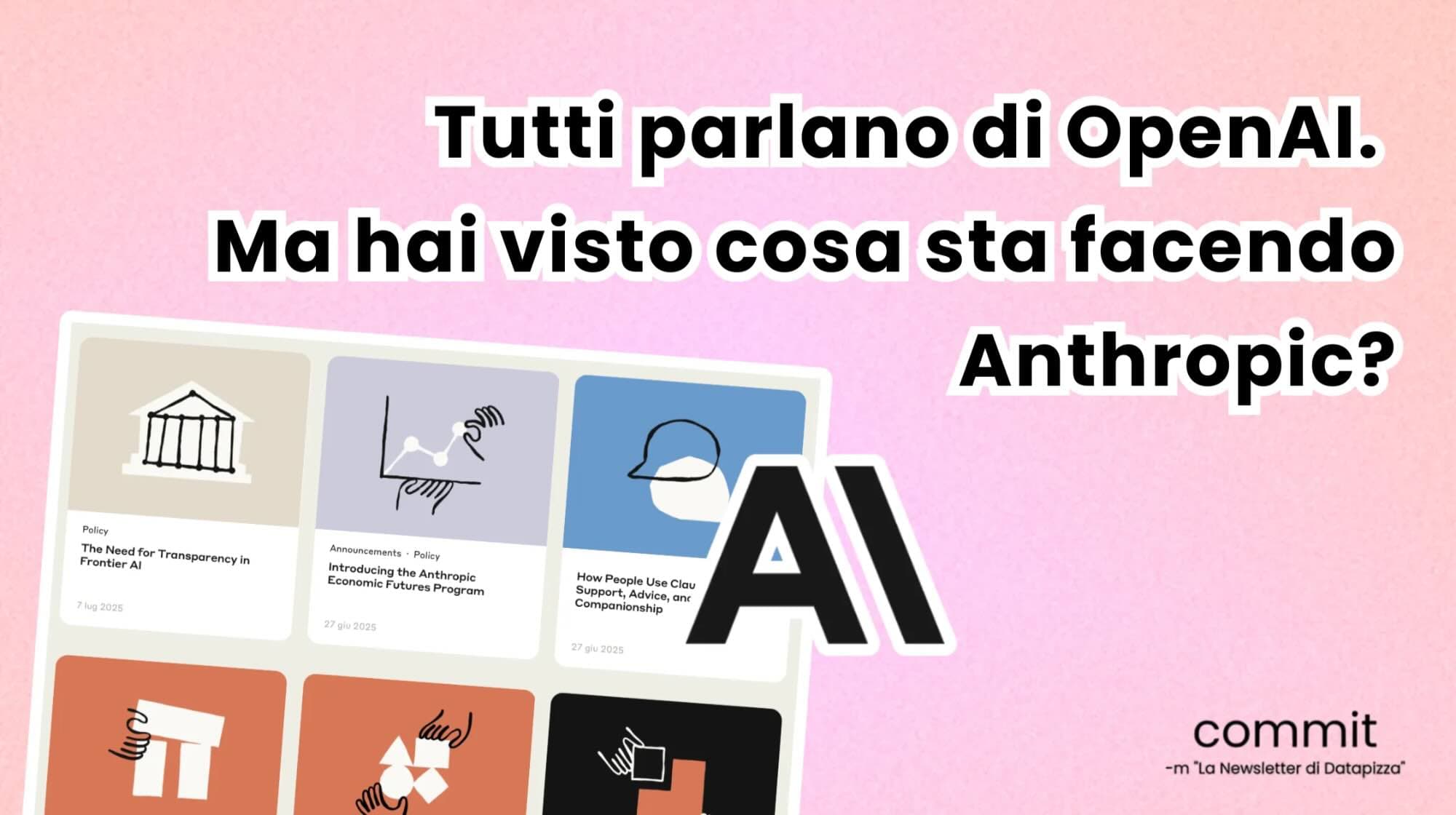 Tutti parlano di OpenAI. Ma hai visto cosa sta facendo Anthropic?