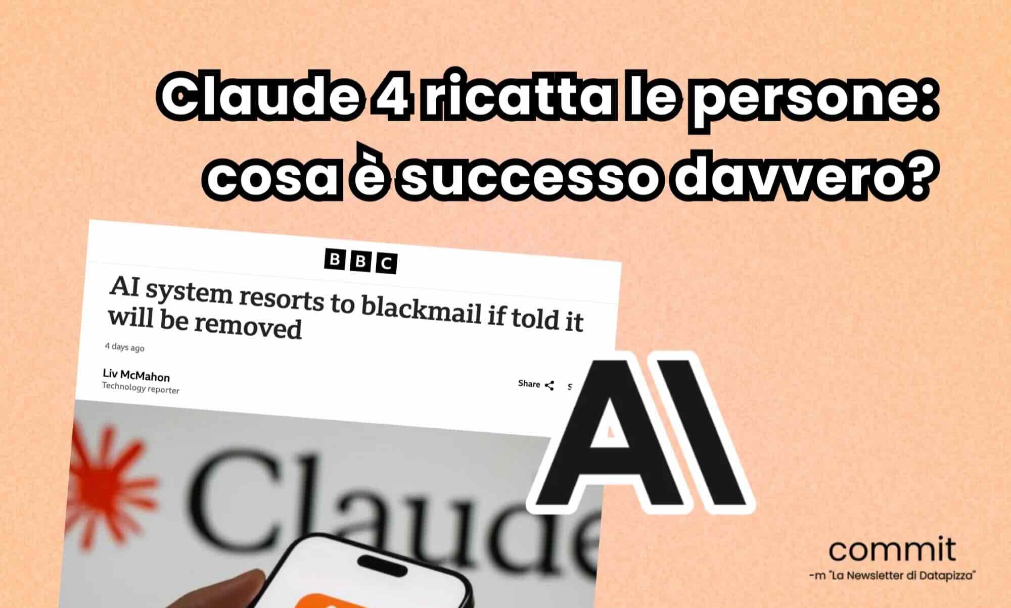 Claude 4 ricatta le persone: cosa è successo davvero?