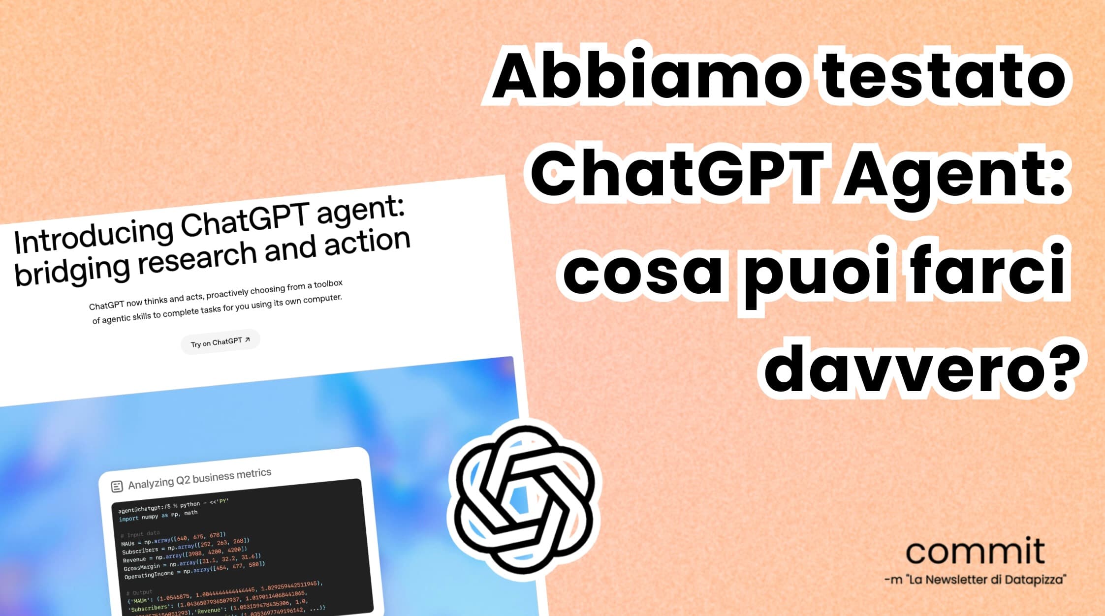 Abbiamo testato ChatGPT Agent: cosa puoi farci davvero?